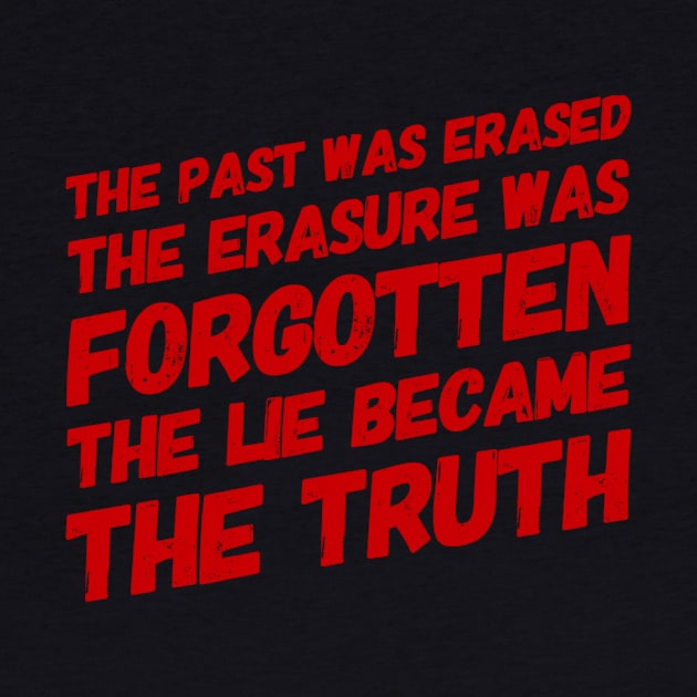 Lie Becomes the truth by MADMIKE CLOTHING